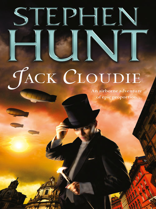 Title details for Jack Cloudie by Stephen Hunt - Available